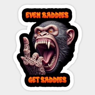 Even Baddies Get Saddies Evil Monkey Sticker